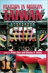 Religion in modern Taiwan : tradition and innovation in a changing society